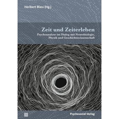 Zeit und Zeiterleben, Taschenbuch von Arnaldo Benini,Charlotta Björklind,He Blass, Psychosozial, 978-3-8379-3265-2