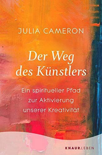 Julia Cameron - Der Weg des Künstlers: Ein spiritueller Pfad zur Aktivierung unserer Kreativität - Preis vom 30.09.2026 09:01:18 h