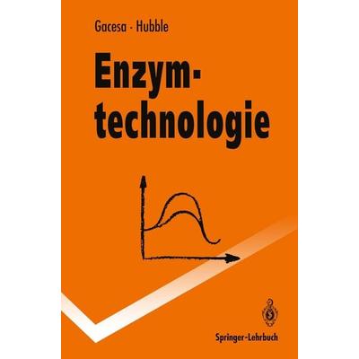 Enzymtechnologie, Taschenbuch von Peter Gacesa,John Hubble, Springer Berlin, 978-3-540-55183-6