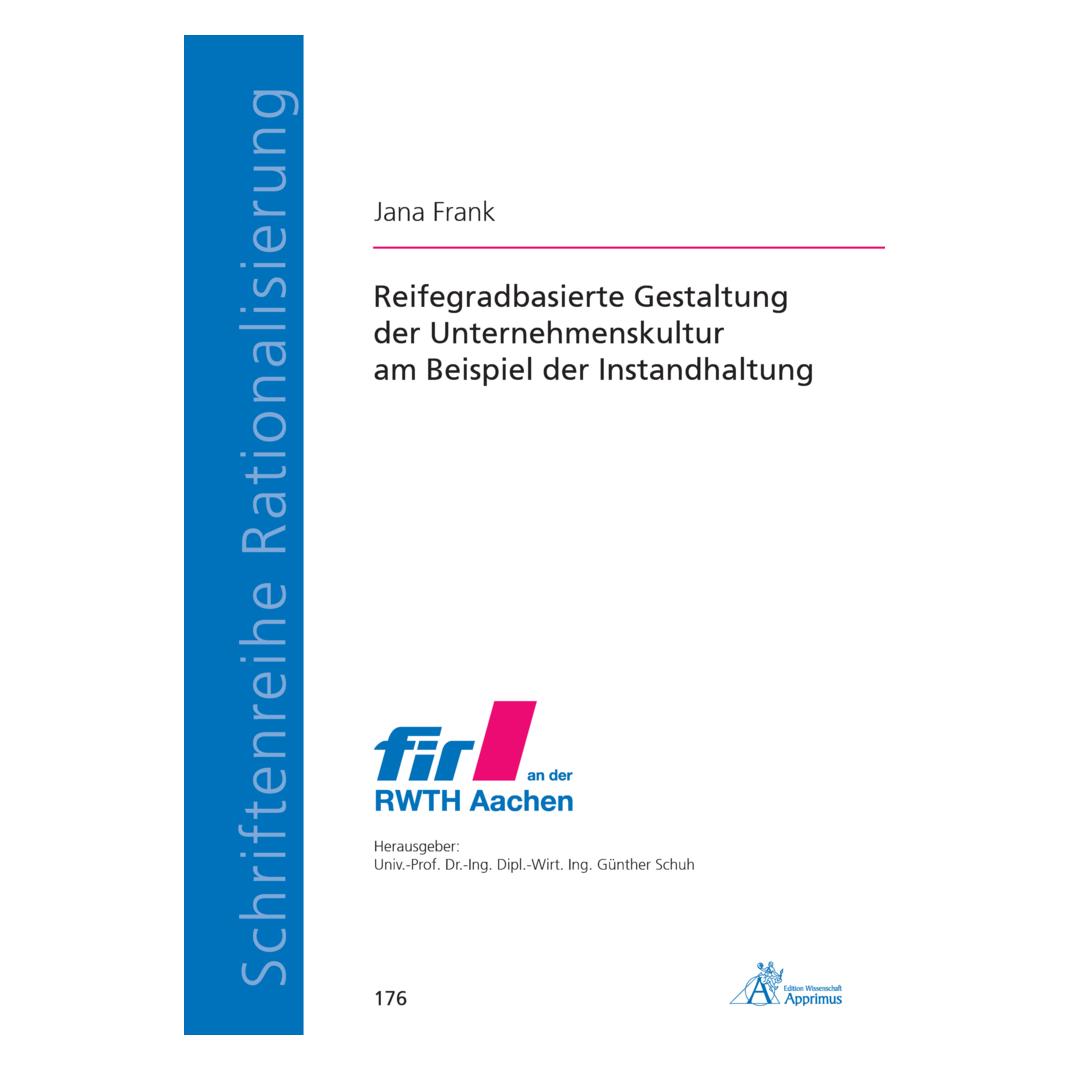 Apprimus Reifegradbasierte Gestaltung der Unternehmenskultur am Beispiel der Instandhaltung (Deutsch, Softcover, Jana Frank) (34324001)