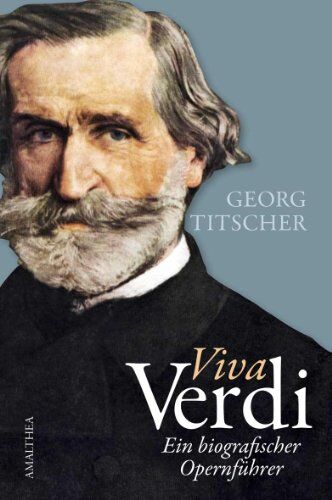 Georg Titscher - Viva Verdi Ein biografischer Opernführer - Preis vom 18.10.2026 19:22:15 h