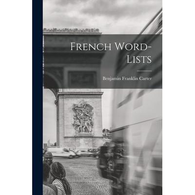French Word-Lists, Taschenbuch von Benjamin Franklin Carter, Creative Media Partners, LLC, 978-1-01-828615-0