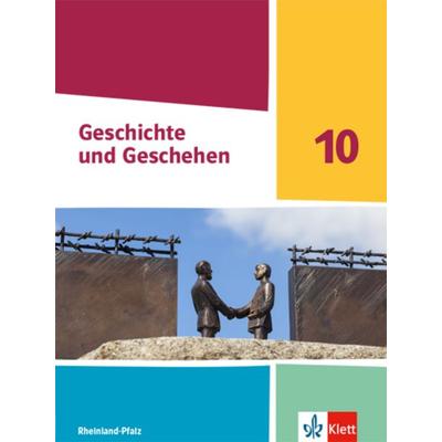 Geschichte und Geschehen 10. Schulbuch Klasse 10. Ausgabe Rheinland-Pfalz Gymnasium, Gebundene Ausgabe von , Klett Schulbuchverlag