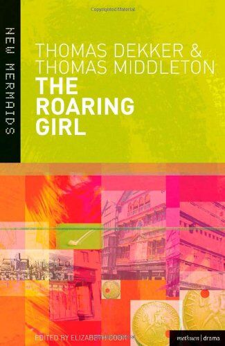 Thomas Middleton - The Roaring Girl (New Mermaids) - Preis vom 02.10.2026 23:42:20 h
