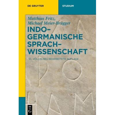 Indogermanische Sprachwissenschaft, Taschenbuch von Matthias Fritz,Michael Meier-Brügger, De Gruyter, 978-3-11-059832-2