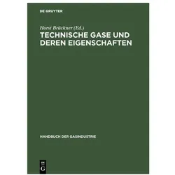 Technische Gase und deren Eigenschaften, Fachbücher von Horst Brückner