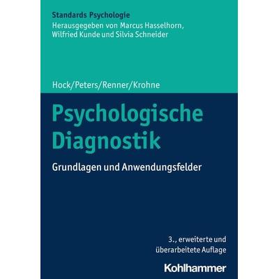 Psychologische Diagnostik, Taschenbuch von Michael Hock,Jan Peters,Karl-Heinz Renner,Heinz Walter Krohne, Kohlhammer, 978-3-17-042006-9