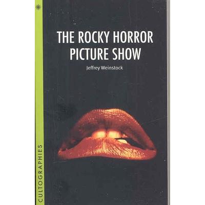 The Rocky Horror Picture Show, Taschenbuch von Jeffrey Weinstock, Columbia University Press, 978-1-905674-50-3