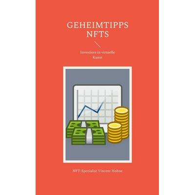 Geheimtipps NFTs, Taschenbuch von NFT-Spezialist Vincent Hohne, BoD – Books on Demand, 978-3-7557-9828-6