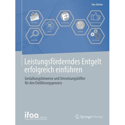 Leistungsförderndes Entgelt erfolgreich einführen, Taschenbuch von , Springer Berlin, 978-3-662-57561-1
