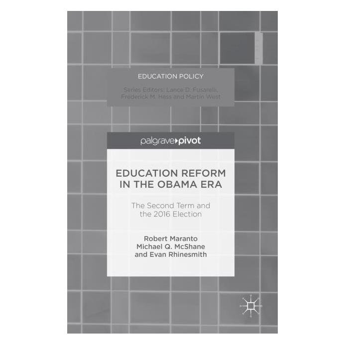 Palgrave Macmillan Maranto:Education Reform in the Obama E (Englisch, Hardcover, Evan Rhinesmith, Michael Q McShane, Michael Q. McShane, Robert Maranto) (63308218)