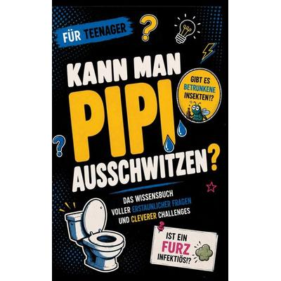 Kann man Pipi ausschwitzen?, Taschenbuch von Max Baumgarten, Bookmundo, 978-94-039-0376-7