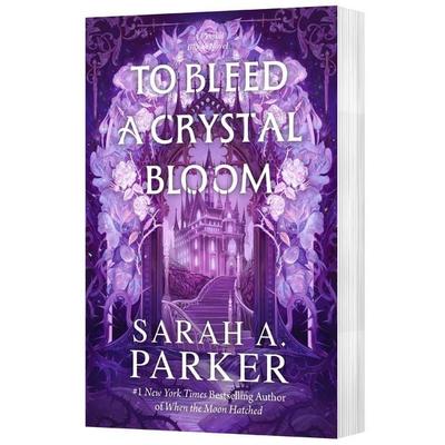 To Bleed a Crystal Bloom, Taschenbuch von Sarah A. Parker, Harper Collins Publ. USA, 978-0-06-347653-0