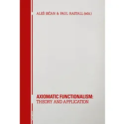 Axiomatic Functionalism: Theory and Application, Fachbücher von Ales Bican, Paul Richard Rastall