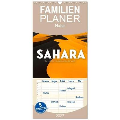 Familienplaner 2027 - Sahara - Die größte Trockenwüste der Welt. mit 5 Spalten (Wandkalender, 21 x 45 cm) CALVENDO