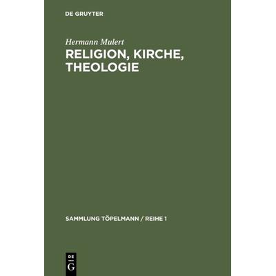 Religion, Kirche, Theologie, Gebundene Ausgabe von Hermann Mulert, De Gruyter, 978-3-11-009170-0