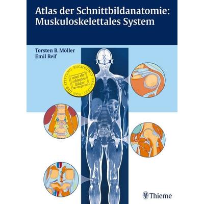 Atlas der Schnittbildanatomie: Muskuloskelettales System, Gebundene Ausgabe von Torsten Bert Möller,Emil Reif, Thieme, 978-3-13-141771-8