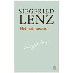 Heimatmuseum, Belletristik von Siegfried Lenz
