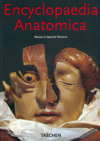 During, Monika Von - Encyclopaedia anatomica : collection complète des cires anatomiques - Preis vom 06.10.2026 07:26:00 h