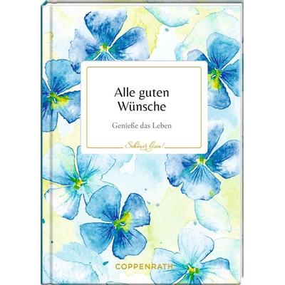 Alle guten Wünsche, Gebundene Ausgabe von Julia Borchers, Coppenrath Verlag GmbH & Co. KG, 978-3-649-64699-0