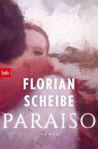 Florian Scheibe - Paraiso: Roman - Preis vom 18.10.2026 15:28:09 h
