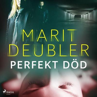 Perfekt död - Marit Deubler, Audio, 9788728244968