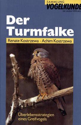 Renate Kostrzewa - Der Turmfalke. Überlebensstrategien eines Greifvogels - Preis vom 12.10.2026 11:37:12 h