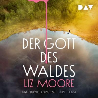 Der Gott des Waldes - Liz Moore, Audio, 9783742434432