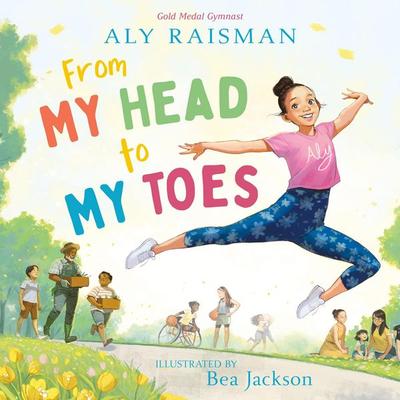 From My Head to My Toes, Gebundene Ausgabe von Aly Raisman, HarperCollins, 978-1-250-79810-7