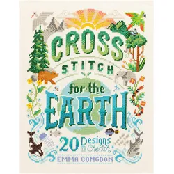 Cross Stitch for the Earth: 20 Designs to Cherish, Ratgeber von Emma Congdon