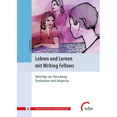 Lehren und Lernen mit Writing Fellows, Taschenbuch von , Wbv Media, 978-3-7639-5915-0