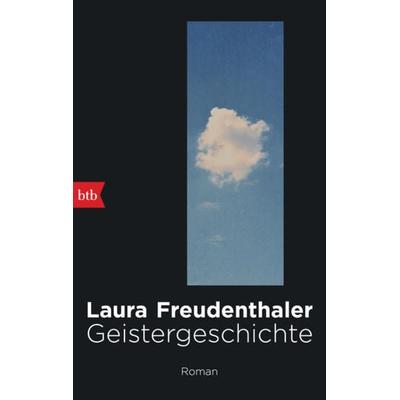 Geistergeschichte, Taschenbuch von Laura Freudenthaler, btb, 978-3-442-71996-9