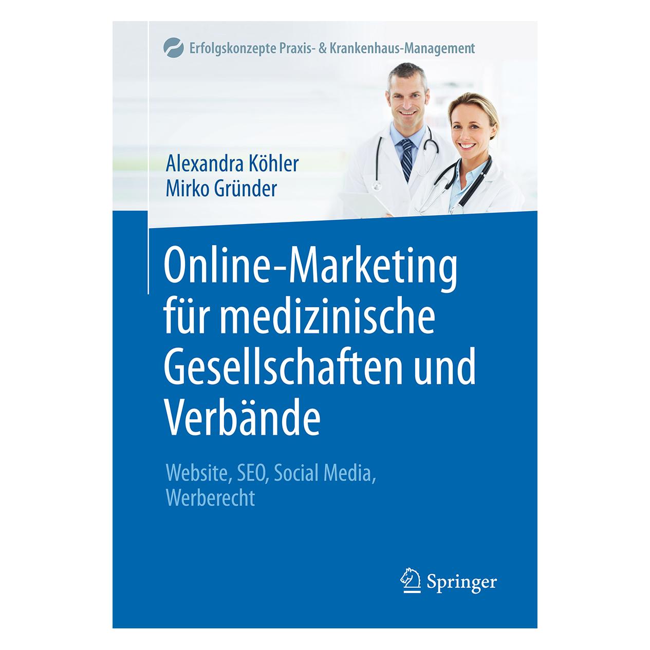 Springer Online-Marketing für medizinische Gesellschaften und Verbände (Deutsch, Softcover, Alexandra Köhler, Mirko Gründer) (8692695)