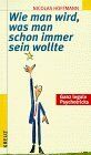 Nicolas Hoffmann - Wie man wird, was man schon immer sein wollte - Preis vom 11.10.2026 15:43:13 h
