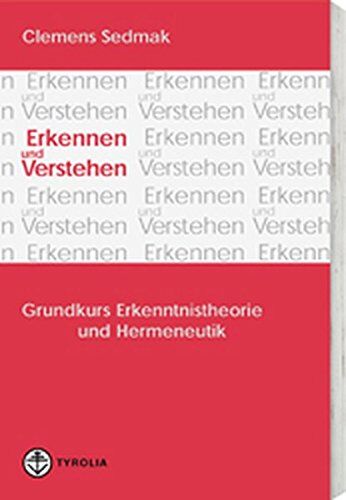 Clemens Sedmak - Erkennen und Verstehen: Grundkurs Erkenntnistheorie und Hermeneutik - Preis vom 09.10.2026 07:28:09 h
