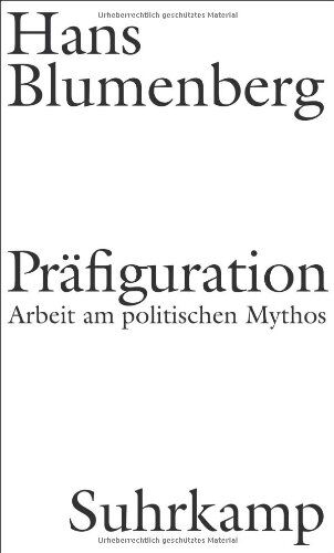 Hans Blumenberg - Präfiguration: Arbeit am politischen Mythos - Preis vom 09.10.2026 07:28:09 h