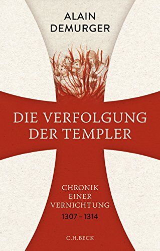Alain Demurger - Die Verfolgung der Templer: Chronik einer Vernichtung - Preis vom 05.10.2026 03:47:11 h