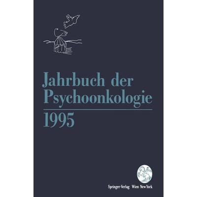Jahrbuch der Psychoonkologie, Taschenbuch von , Springer Wien, 978-3-211-82753-6