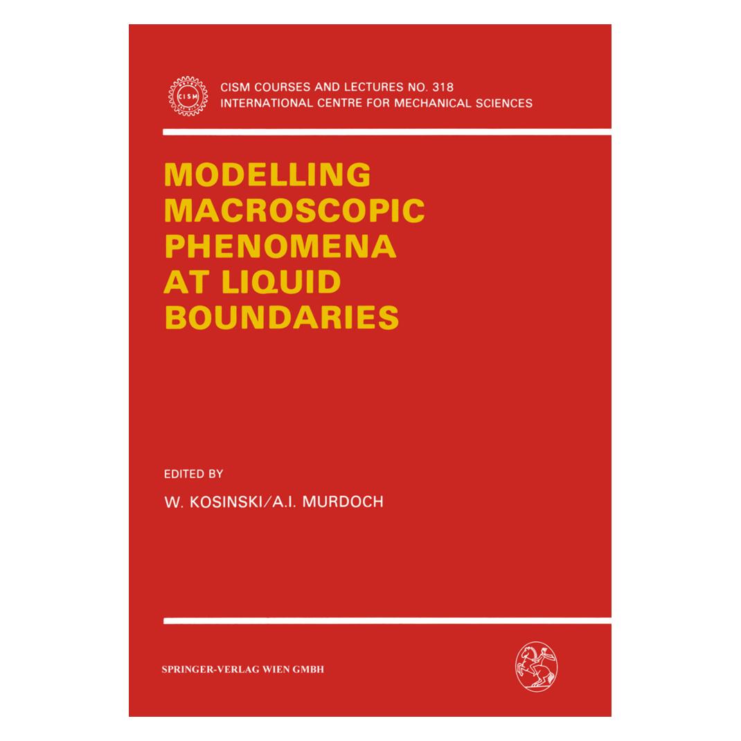 Springer Modelling Macroscopic Phenomena at Liquid Boundaries (Englisch, Softcover, A. I. Murdoch, W. Kosinski) (55616517)