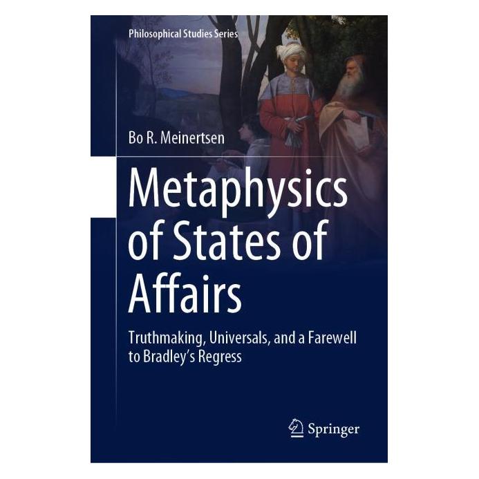 Springer Metaphysics of States of Affairs (Englisch, Hardcover, Bo R Meinertsen) (71873222)