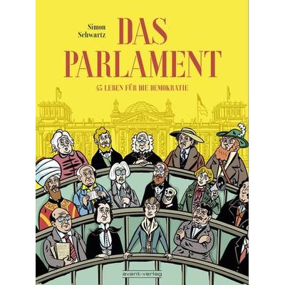 Das Parlament, Gebundene Ausgabe von Simon Schwartz, Avant-verlag GmbH, 978-3-96445-006-7