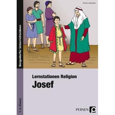 Lernstationen Religion: Josef, Taschenbuch von Kirstin Jebautzke, Persen Verlag in der AAP Lehrerwelt GmbH, 978-3-403-23621-4