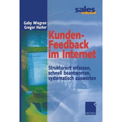 Kunden-Feedback im Internet, Taschenbuch von Gaby Wiegran, Betriebswirtschaftlicher Verlag Gabler, 978-3-322-84468-2