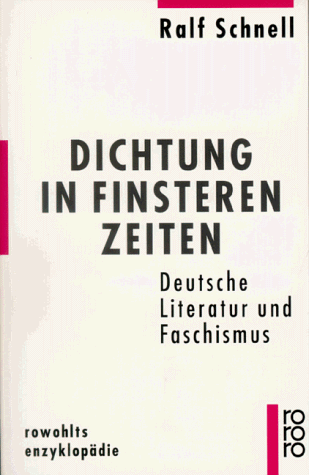 Ralf Schnell - Dichtung in finsteren Zeiten. Deutsche Literatur und Faschismus. - Preis vom 04.10.2026 03:51:26 h