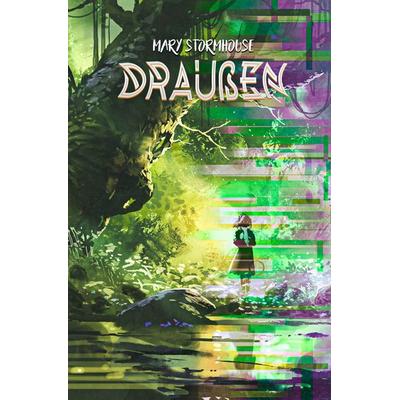 Draußen, Taschenbuch von Mary Stormhouse, WunderZeilen Verlag, 978-3-9886701-0-6