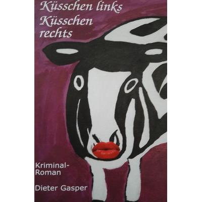 Küsschen links, Küsschen rechts,, Taschenbuch von Dieter Gasper, Epubli, 978-3-7598-5187-1