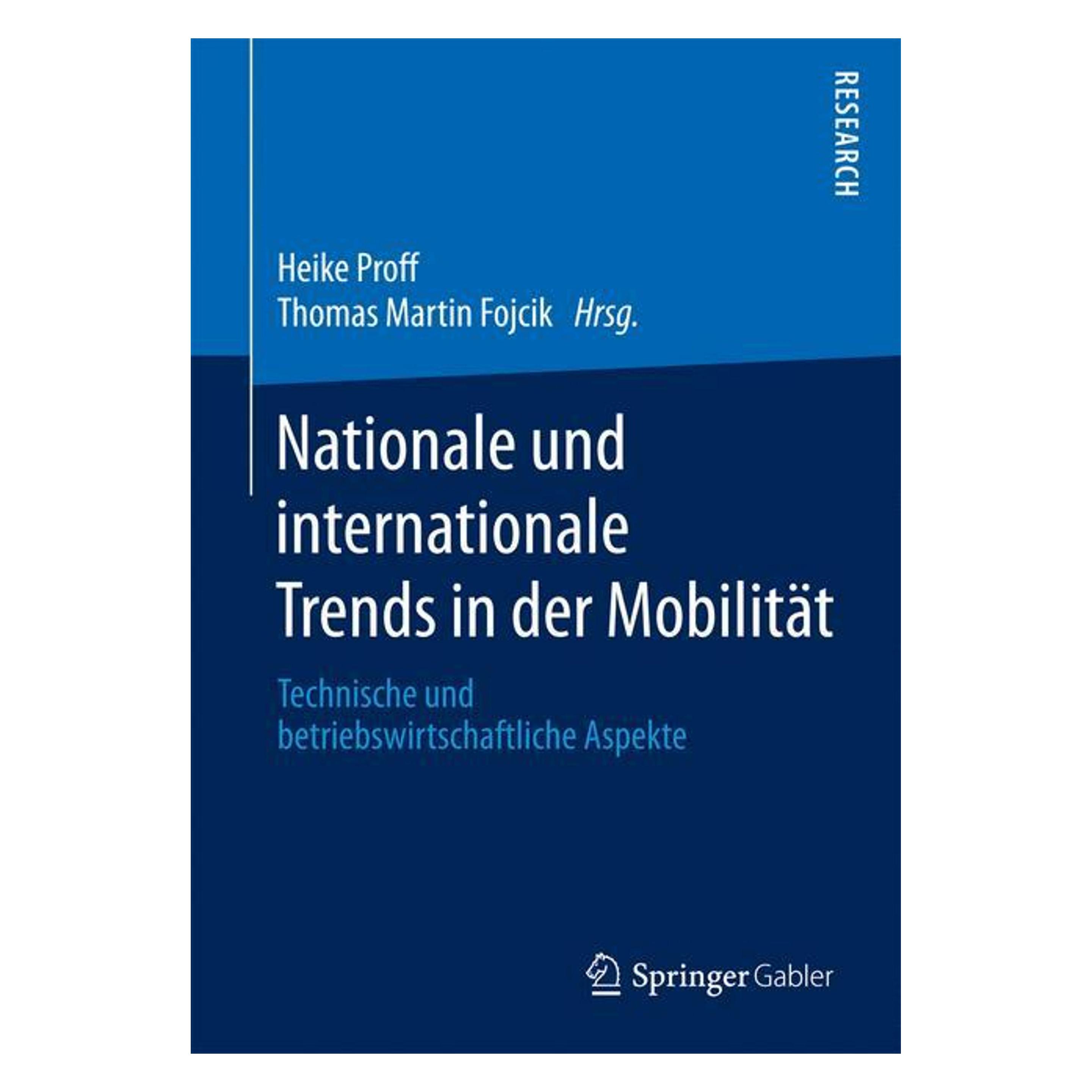 Springer Nationale und internationale Trends in der Mobilität (Deutsch, Softcover, Heike Proff, Thomas Martin Fojcik) (49217289)