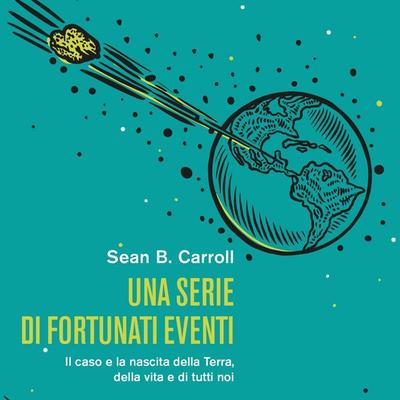 Una serie di fortunati eventi - Sean B. Carroll, Audio, 9789180624572