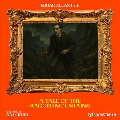 A Tale of the Ragged Mountains - Edgar Allan Poe, Audio, 9783711949790