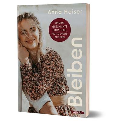 Bleiben, Taschenbuch von Anna Heiser, Grau, 978-3-8189-0032-8